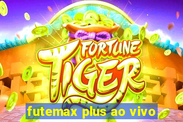 futemax plus ao vivo